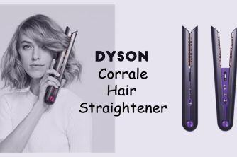 Ultimate Guide to the Dyson Corrale Hair Straightener